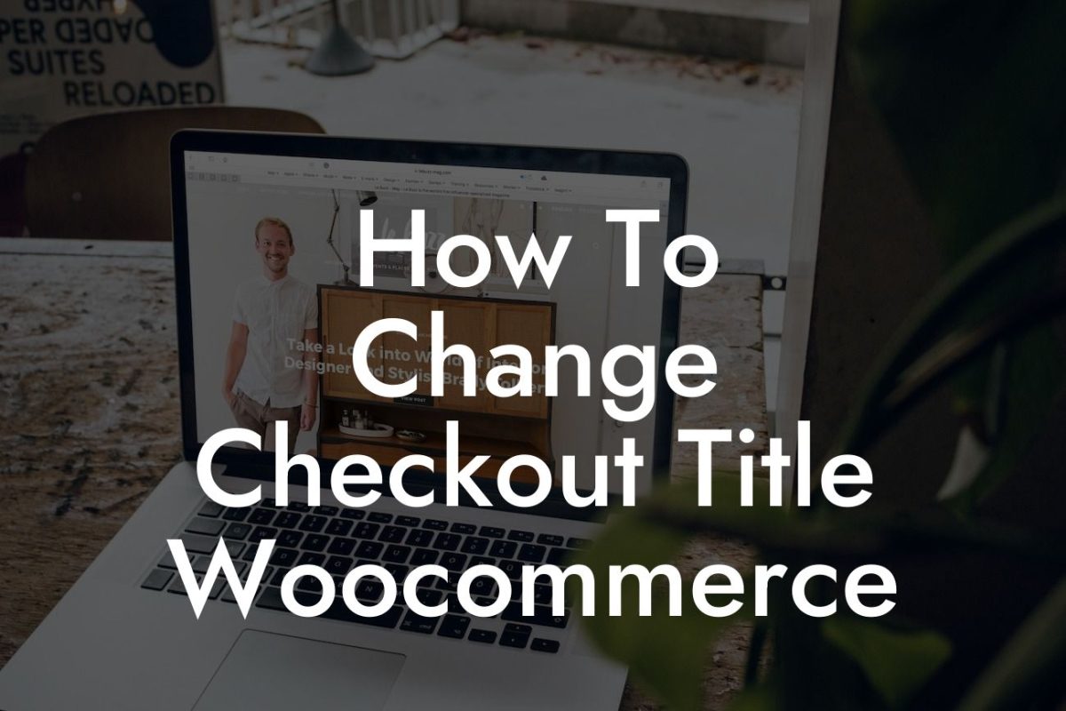 How To Change Checkout Title Woocommerce