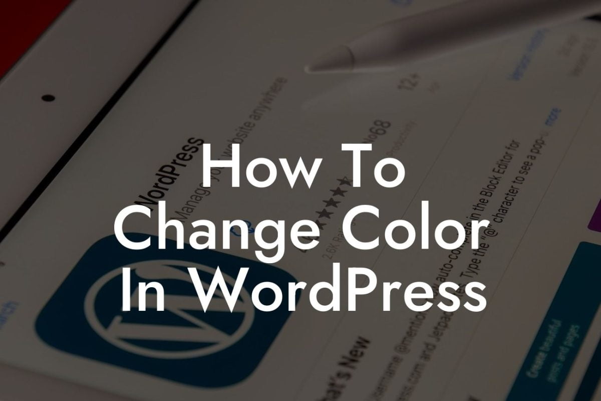 How To Change Color In WordPress