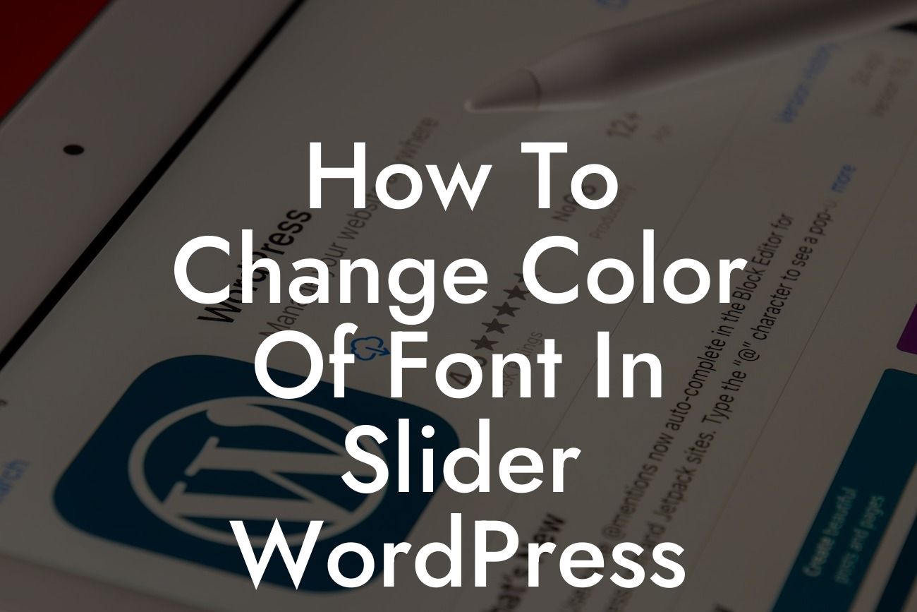 How To Change Color Of Font In Slider WordPress