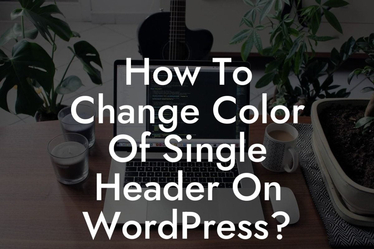 How To Change Color Of Single Header On WordPress?