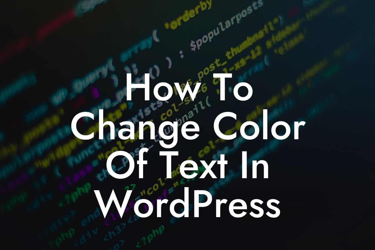 How To Change Color Of Text In WordPress