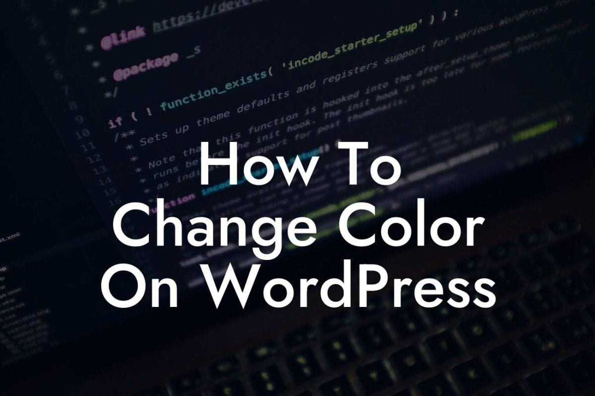 How To Change Color On WordPress