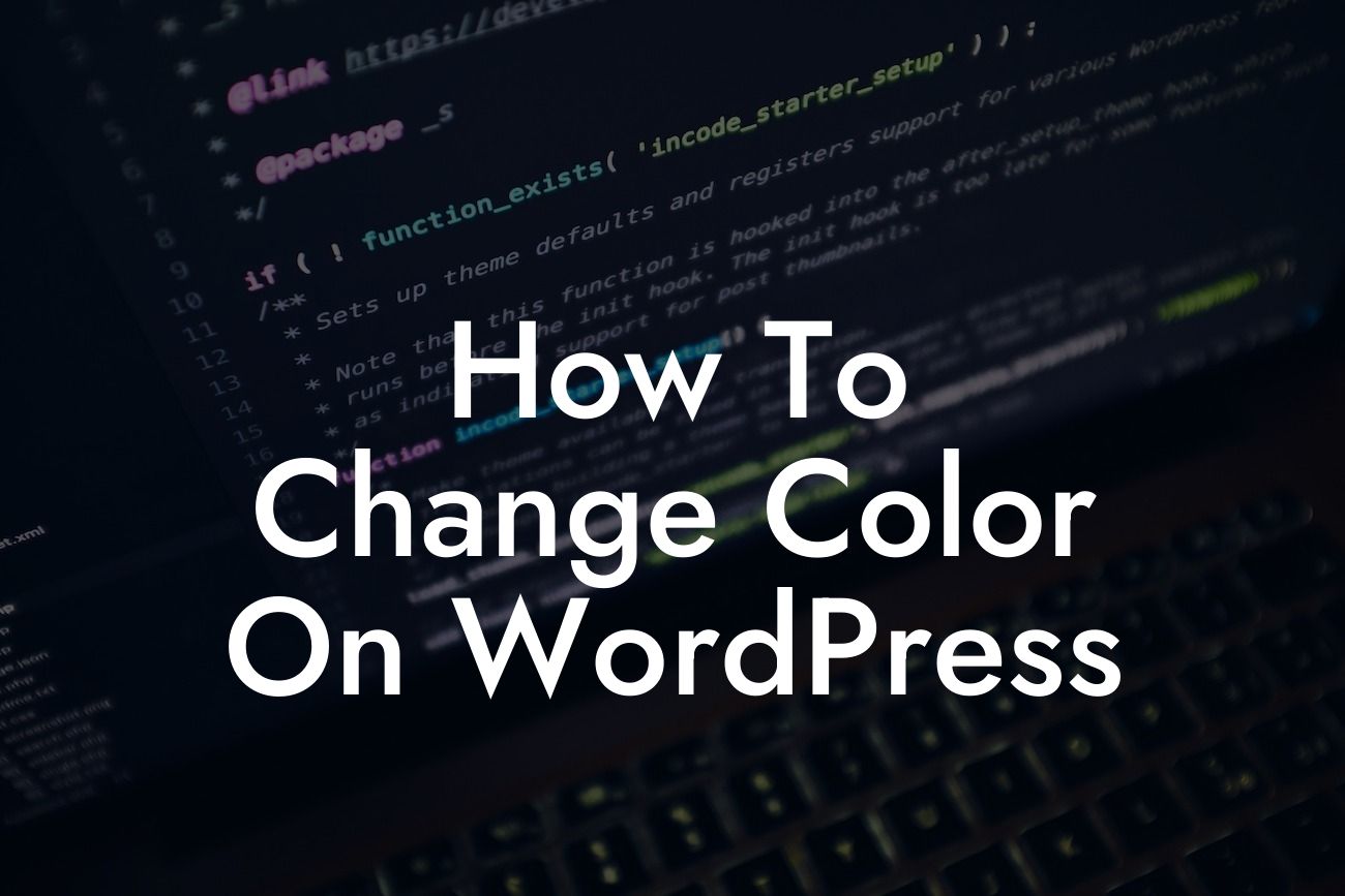 How To Change Color On WordPress