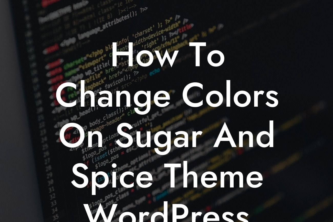 How To Change Colors On Sugar And Spice Theme WordPress