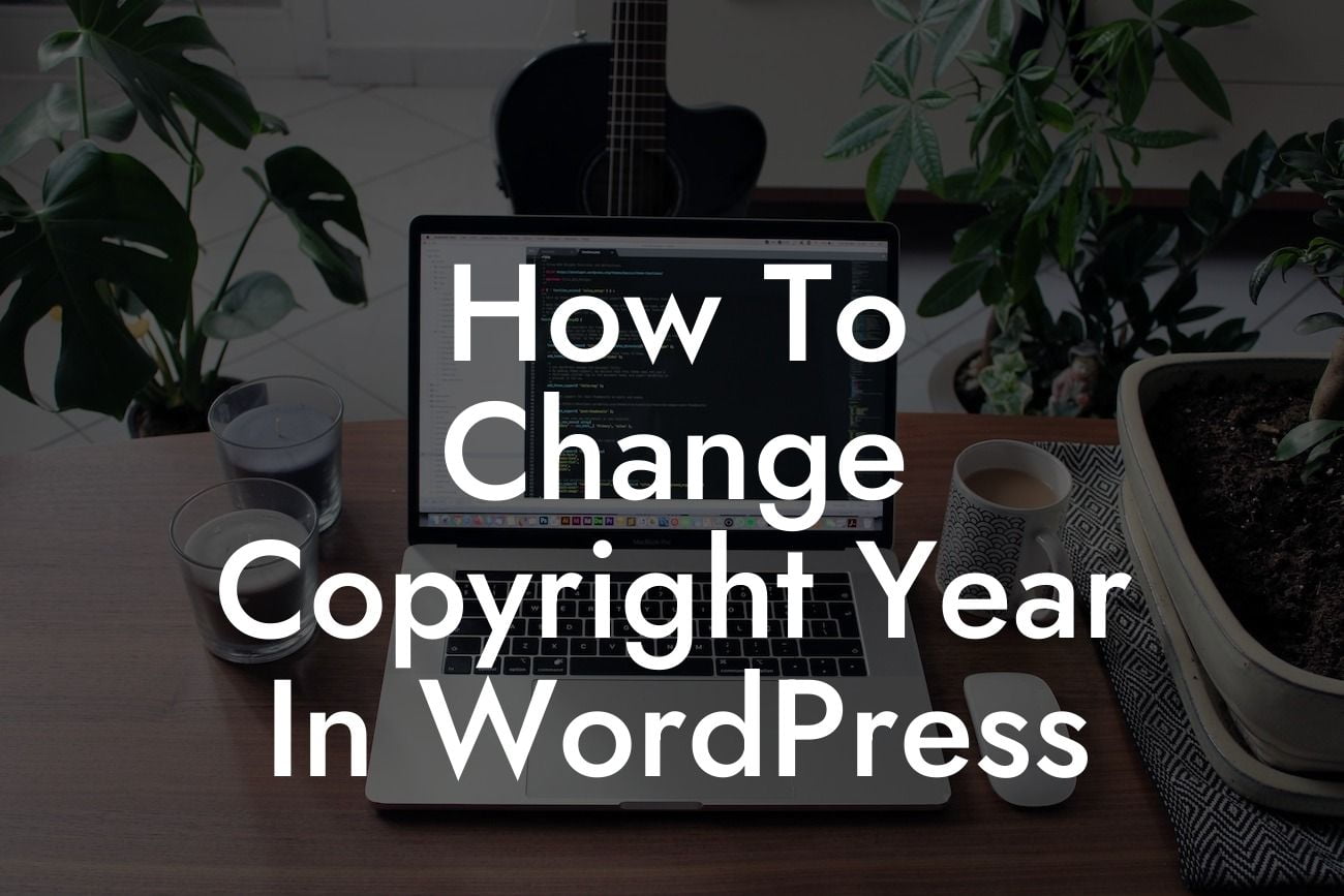 How To Change Copyright Year In WordPress