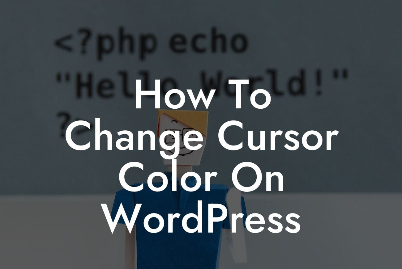 How To Change Cursor Color On WordPress