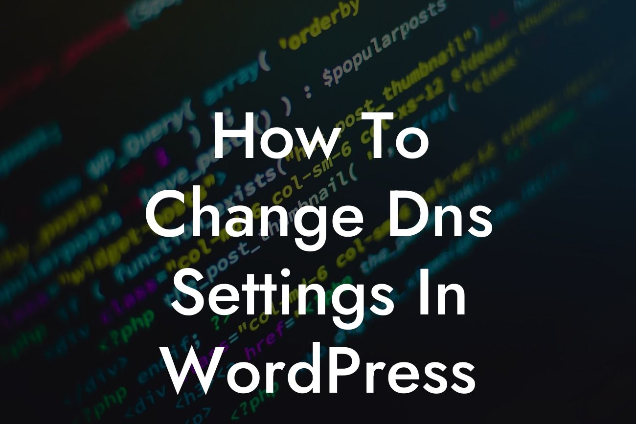 How To Change Dns Settings In WordPress