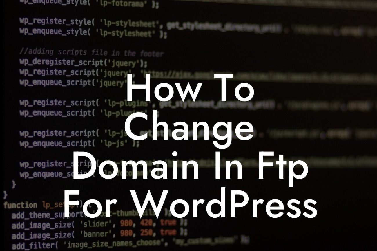 How To Change Domain In Ftp For WordPress