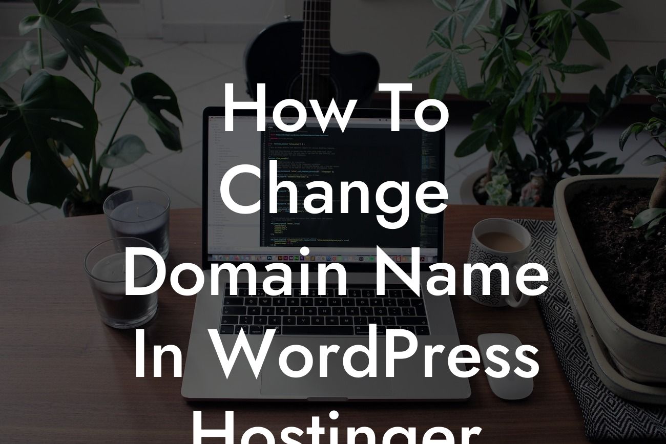 How To Change Domain Name In WordPress Hostinger