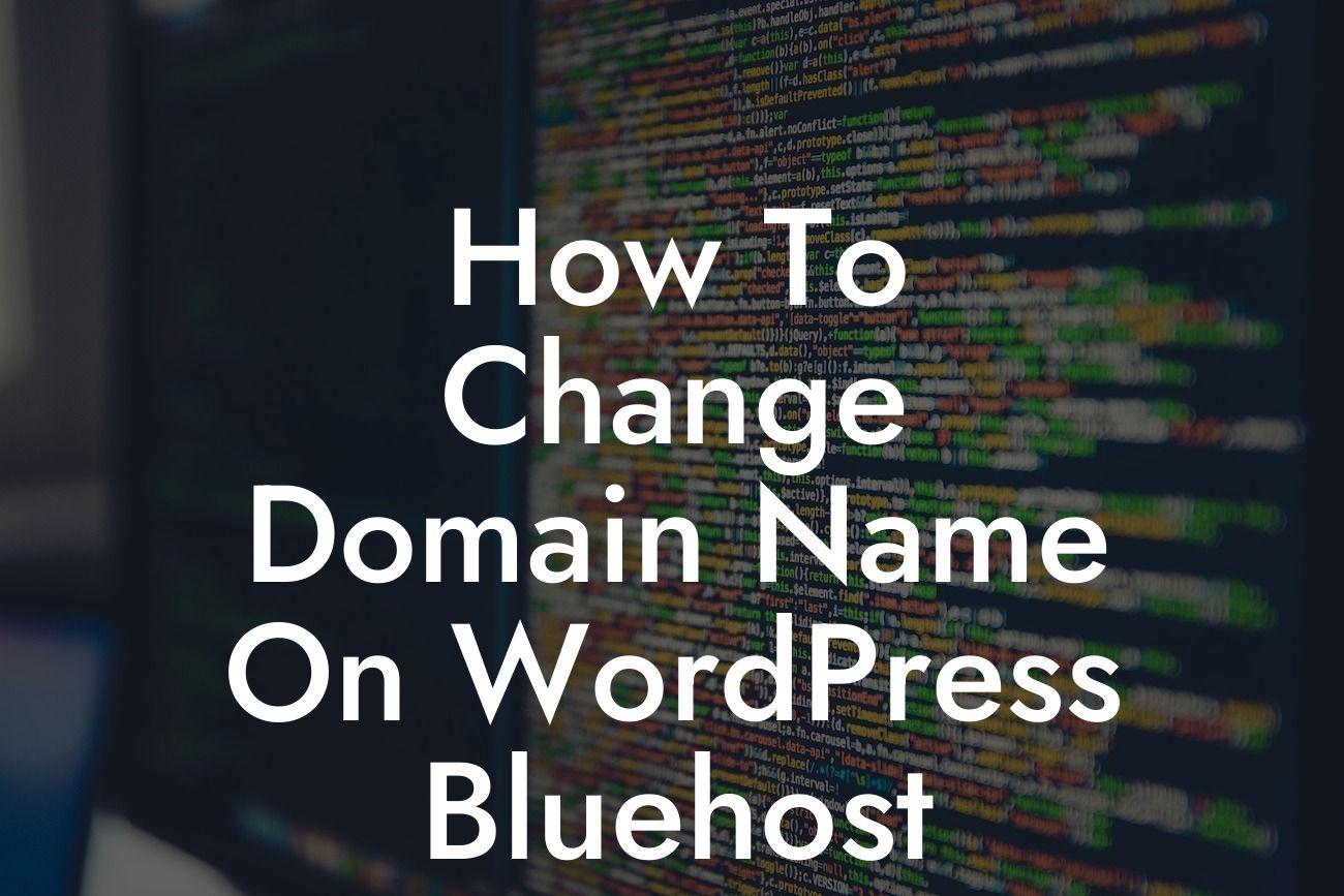 How To Change Domain Name On WordPress Bluehost