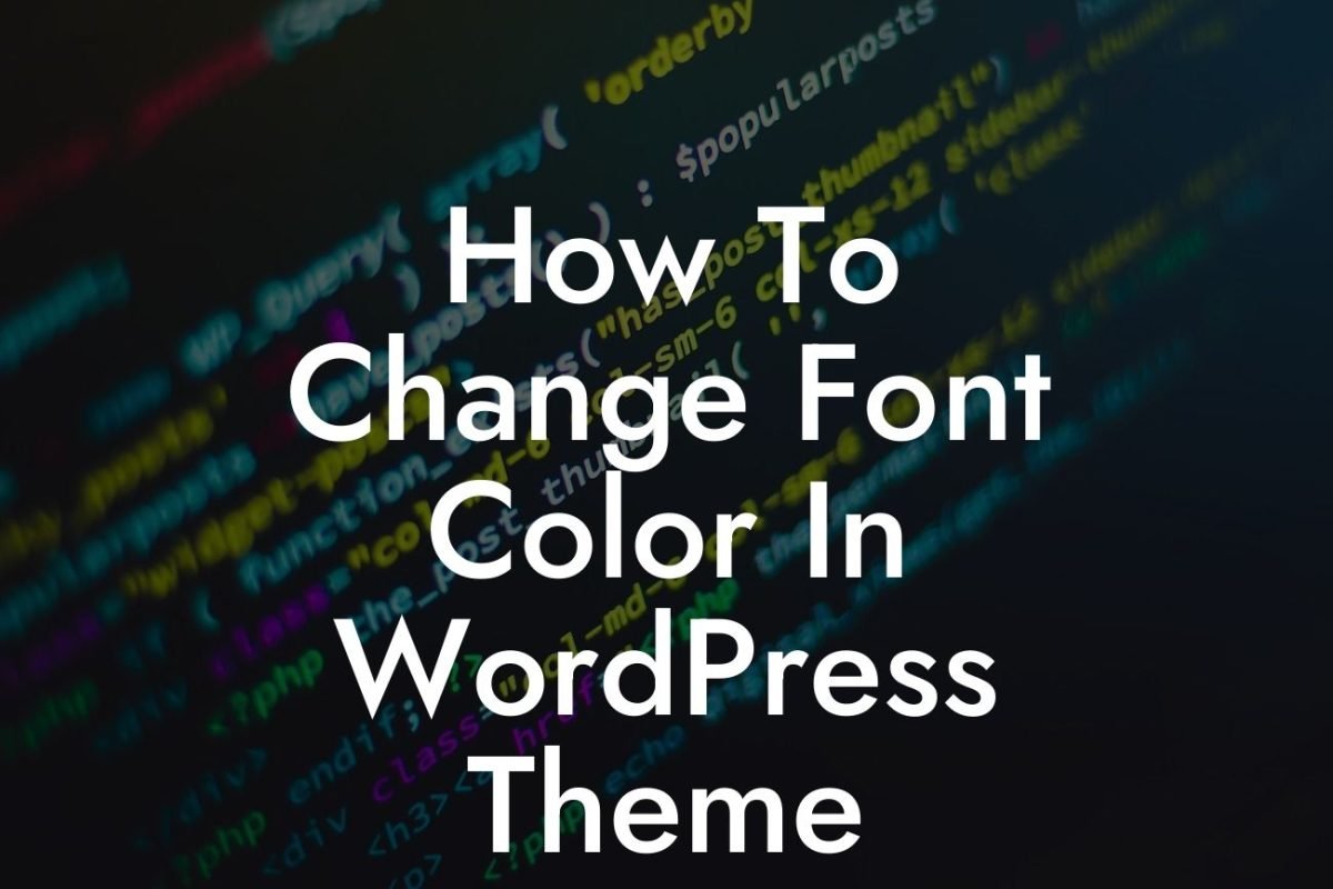 How To Change Font Color In WordPress Theme