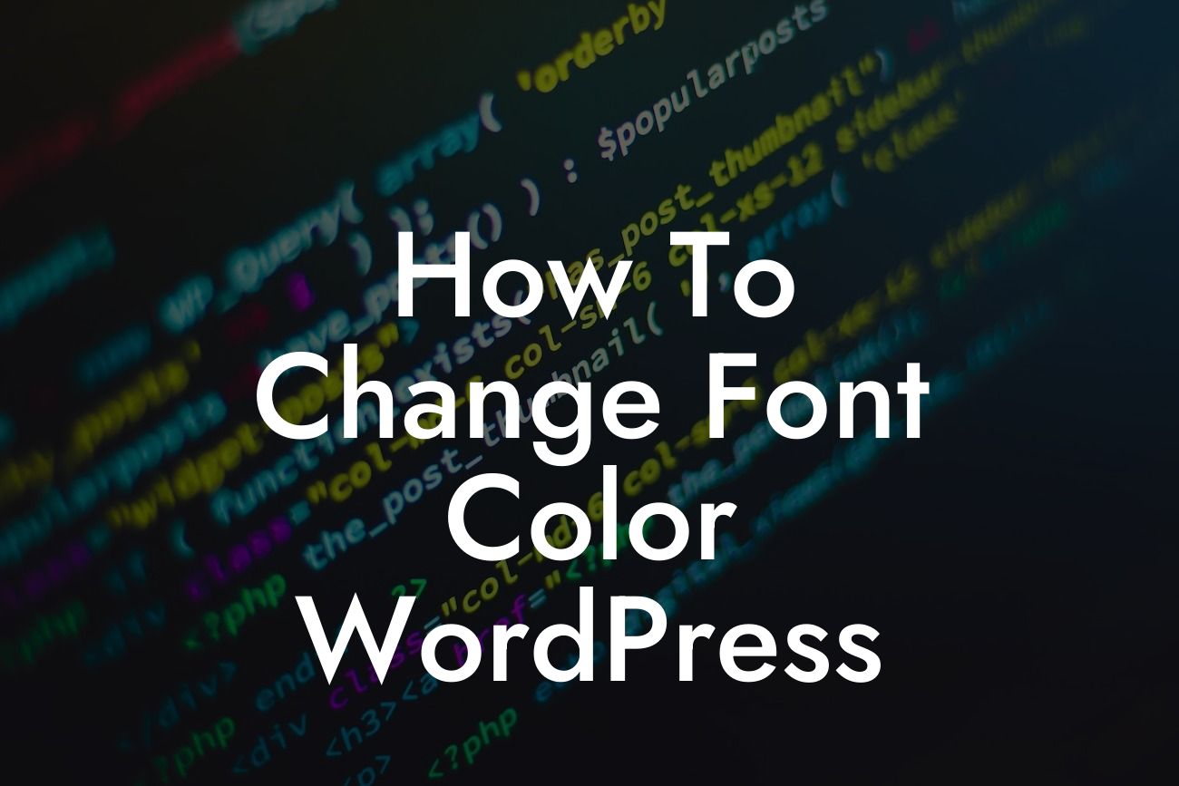 How To Change Font Color WordPress
