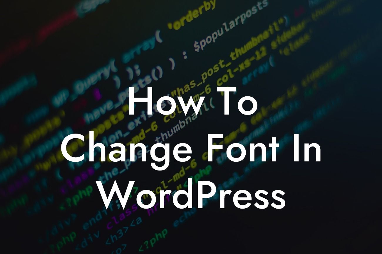 How To Change Font In WordPress