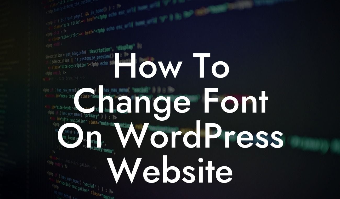 How To Change Font On WordPress Website