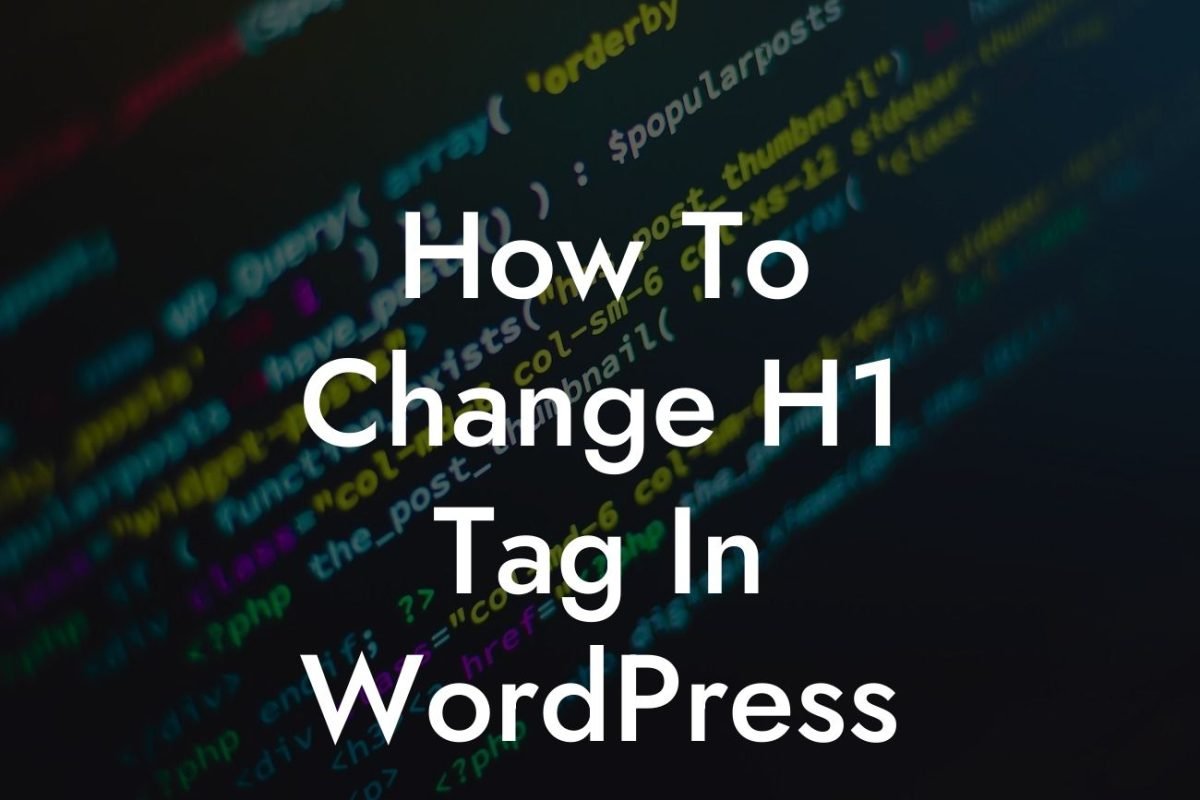 How To Change H1 Tag In WordPress