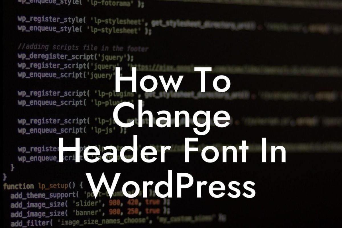 How To Change Header Font In WordPress