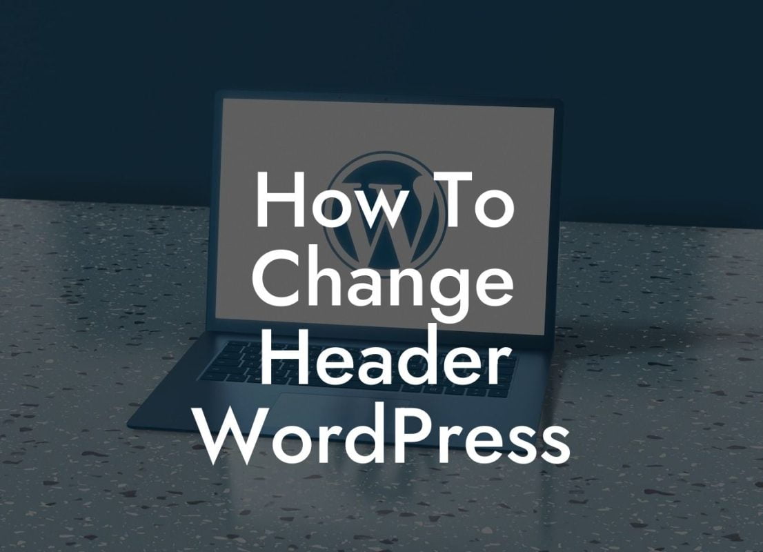 How To Change Header WordPress