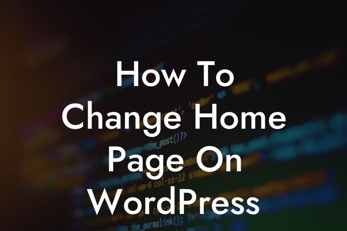 How To Change Home Page On WordPress