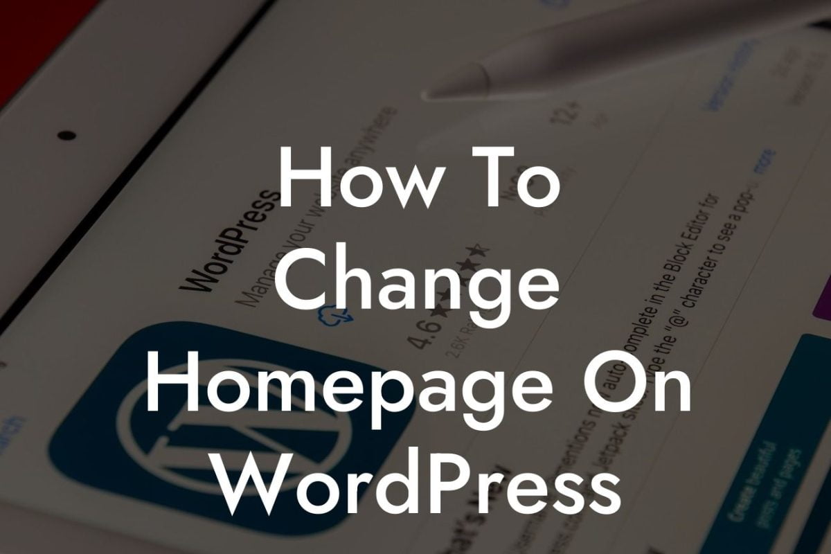 How To Change Homepage On WordPress