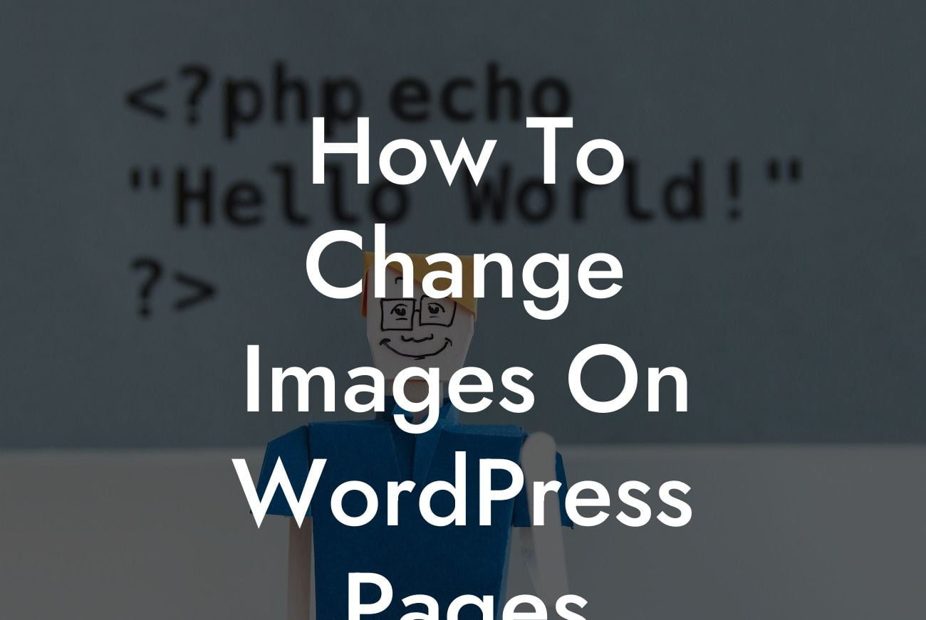 How To Change Images On WordPress Pages