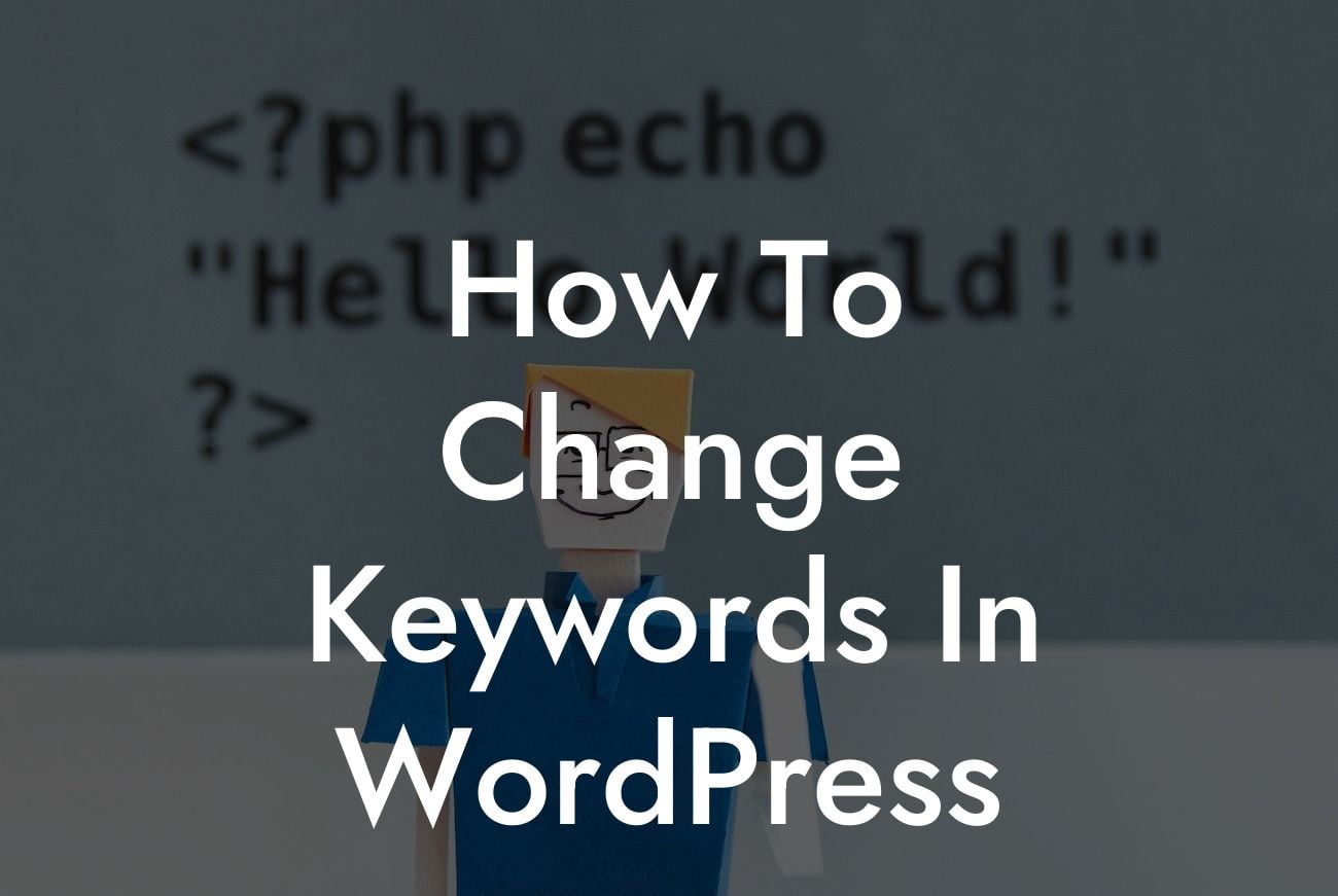 How To Change Keywords In WordPress