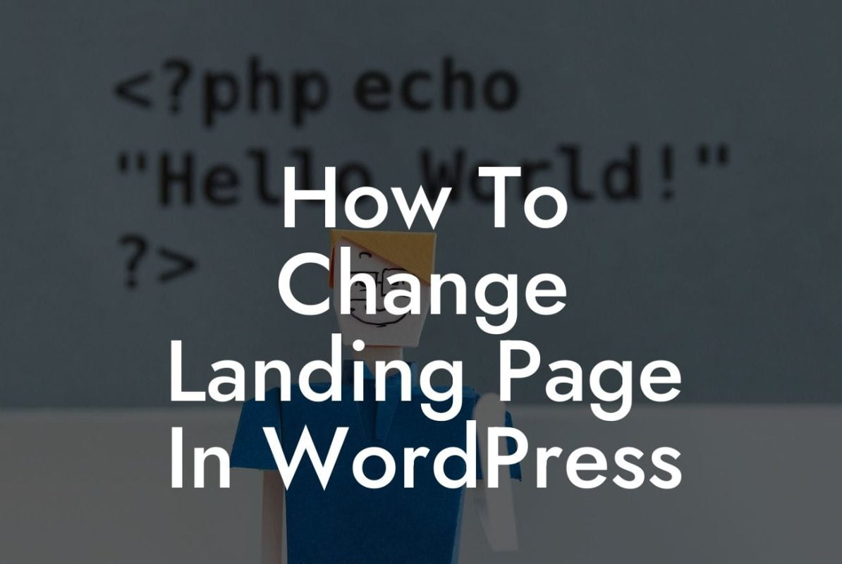 How To Change Landing Page In WordPress