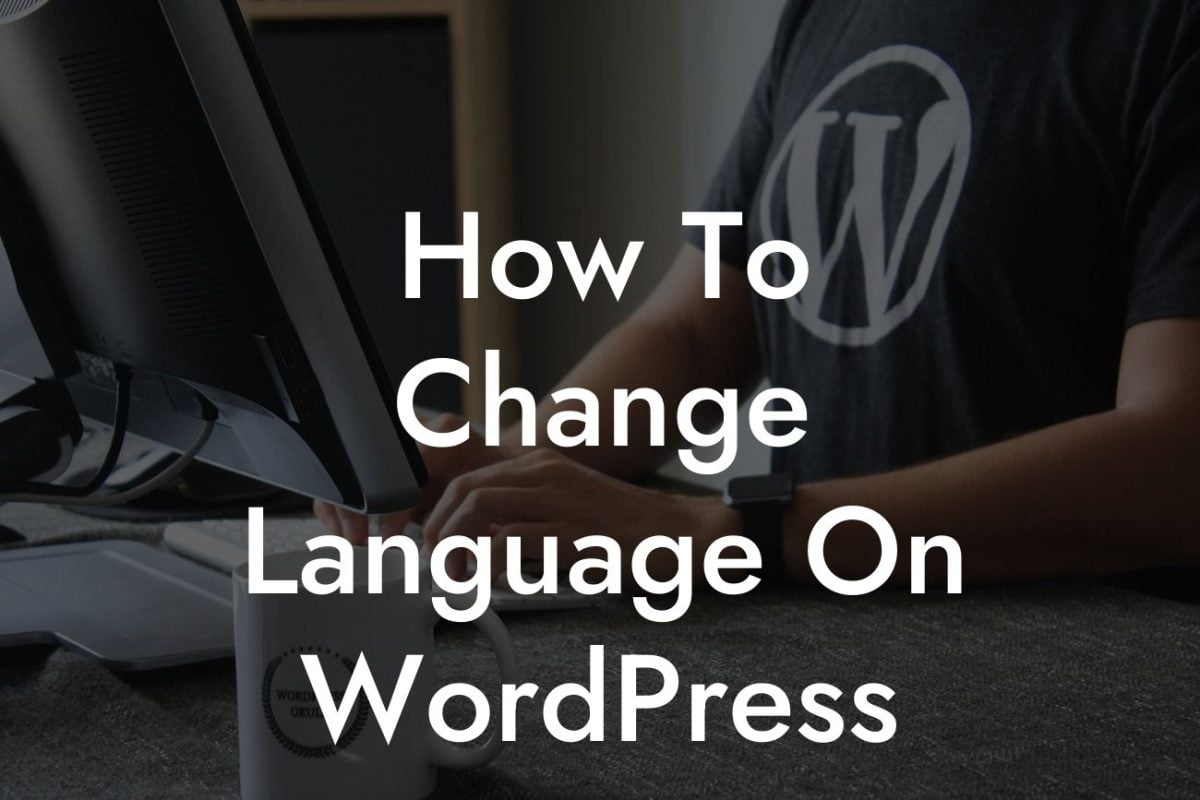 How To Change Language On WordPress