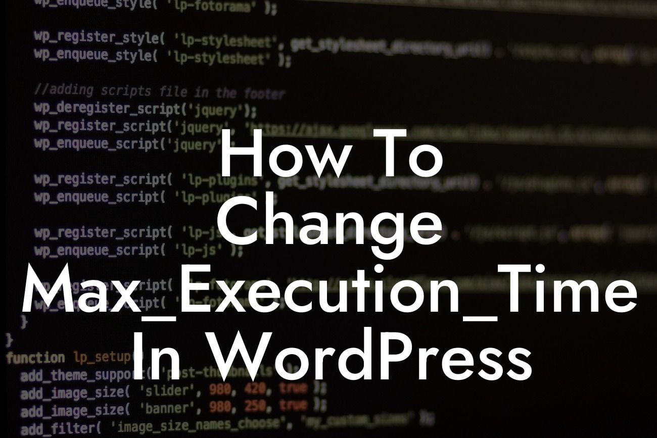 How To Change Max_Execution_Time In WordPress