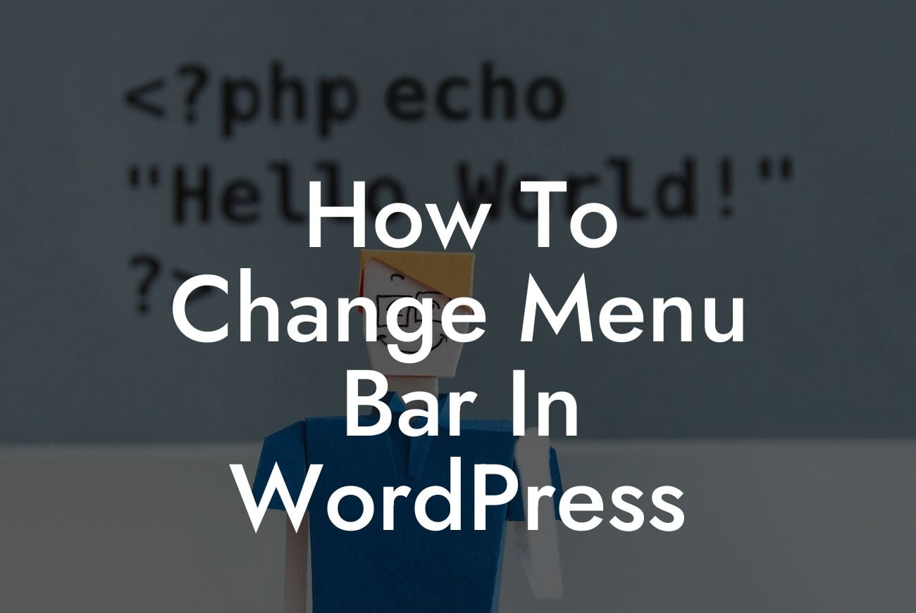 How To Change Menu Bar In WordPress