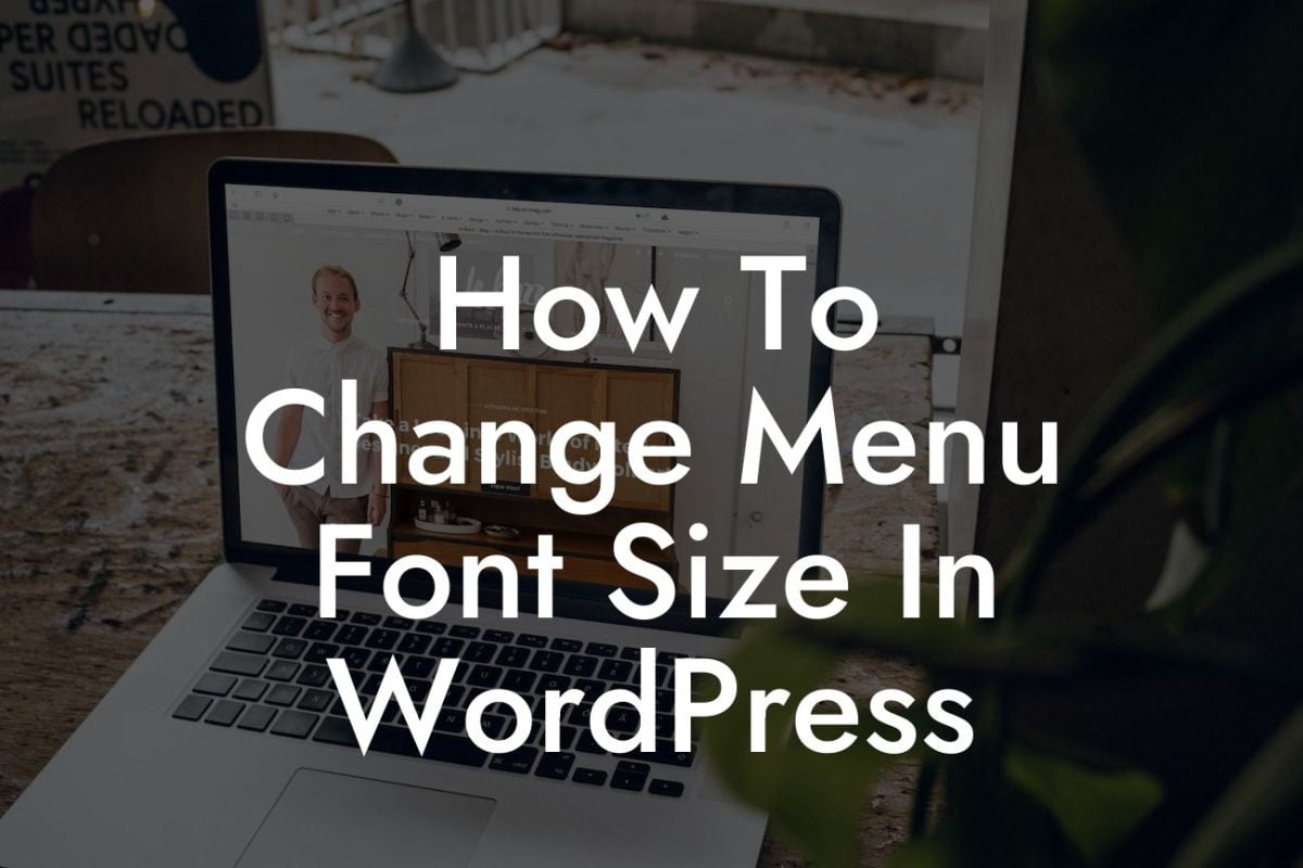 How To Change Menu Font Size In WordPress