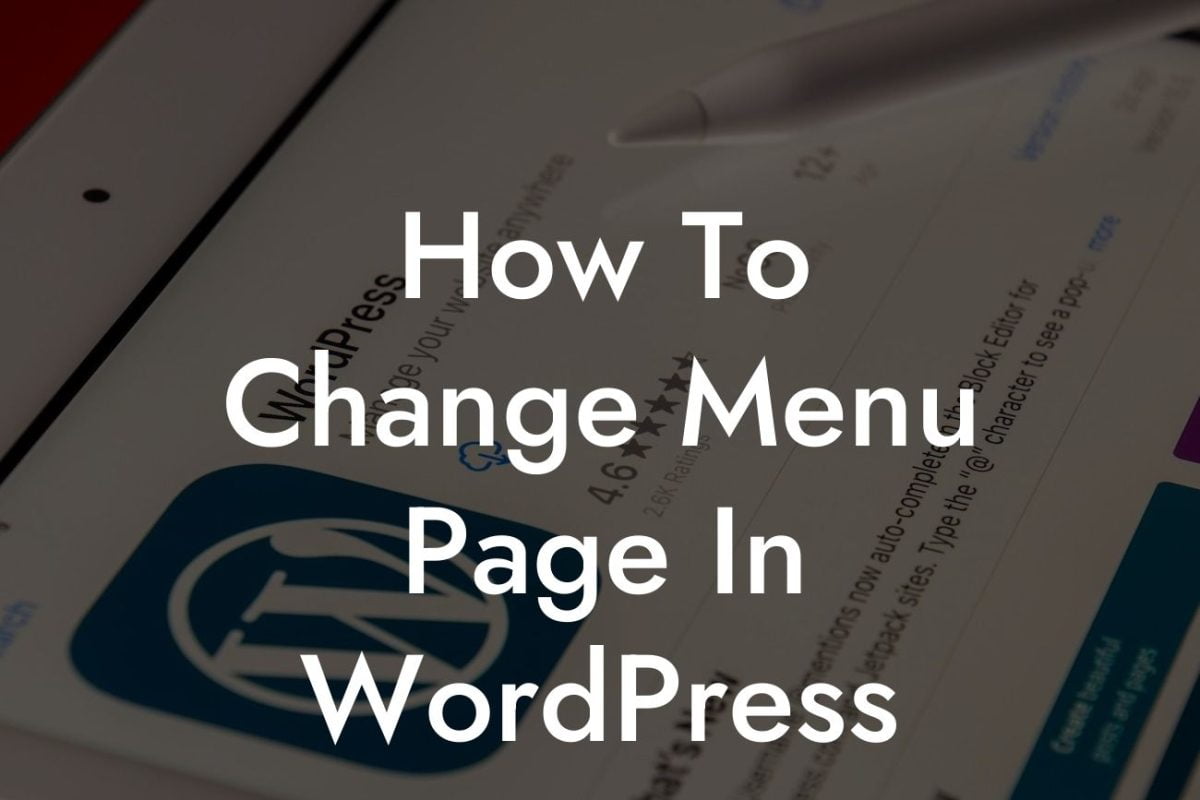 How To Change Menu Page In WordPress