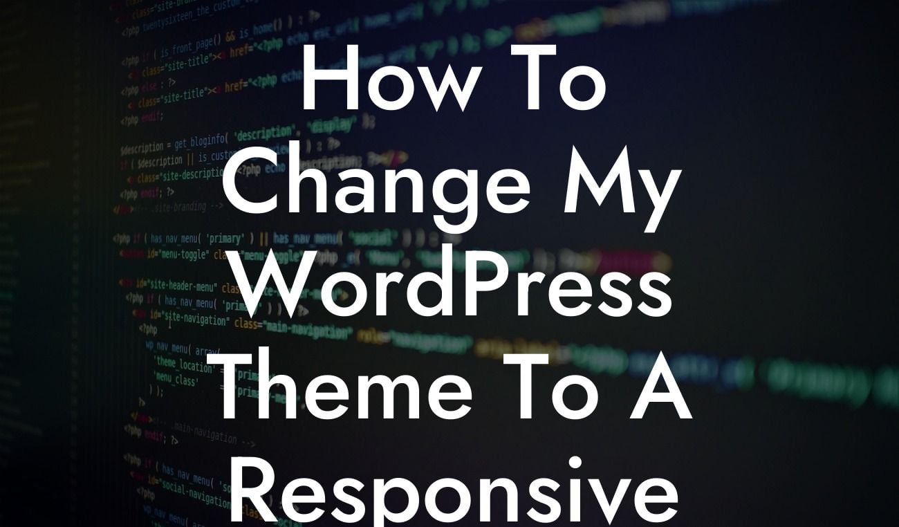 How To Change My WordPress Theme To A Responsive One