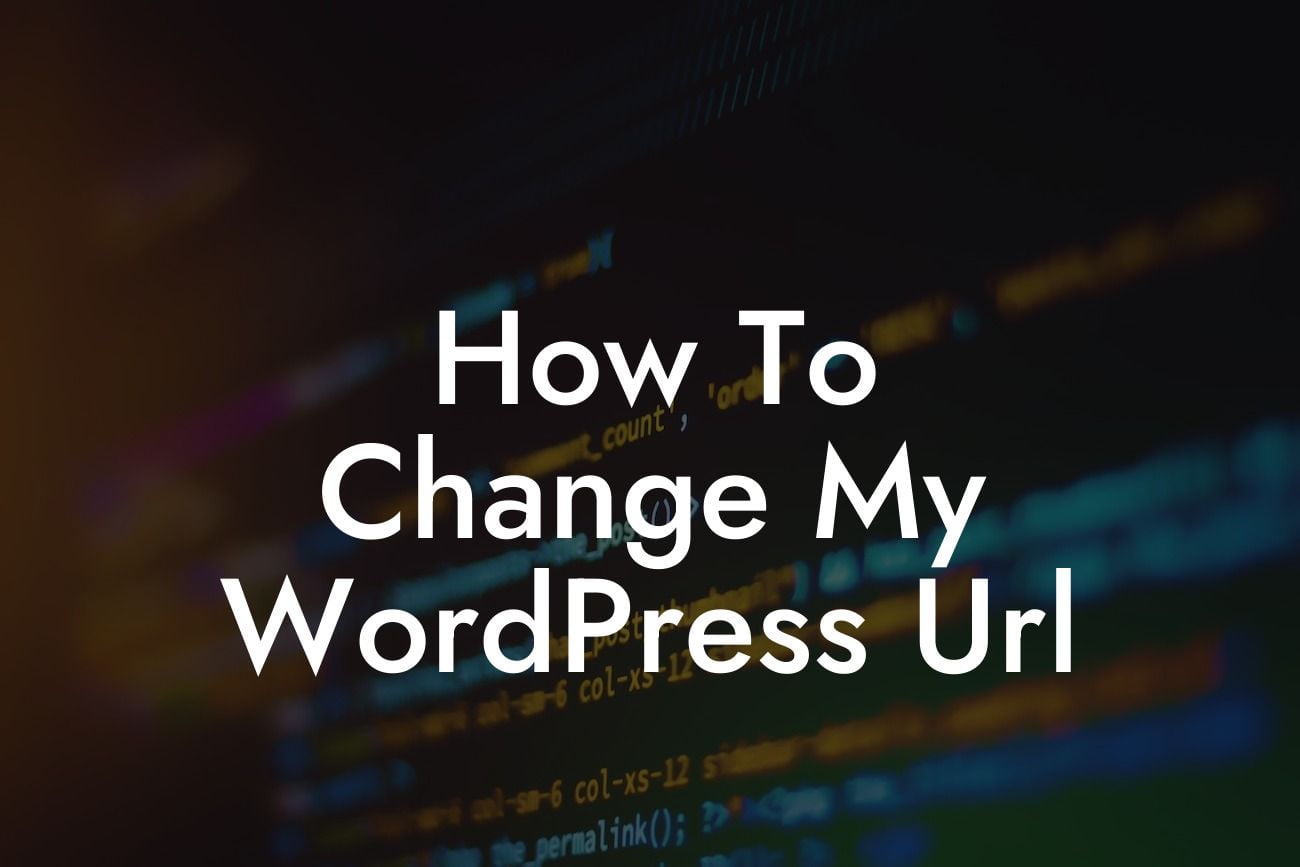 How To Change My WordPress Url