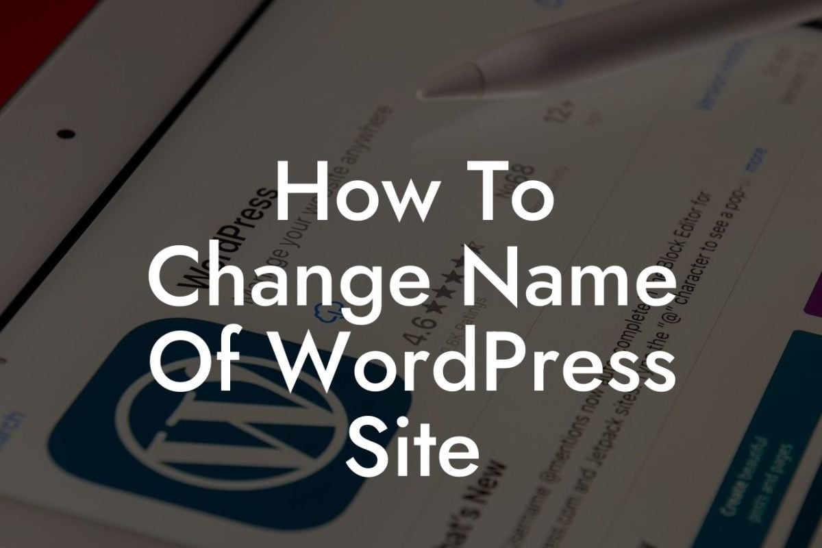 How To Change Name Of WordPress Site