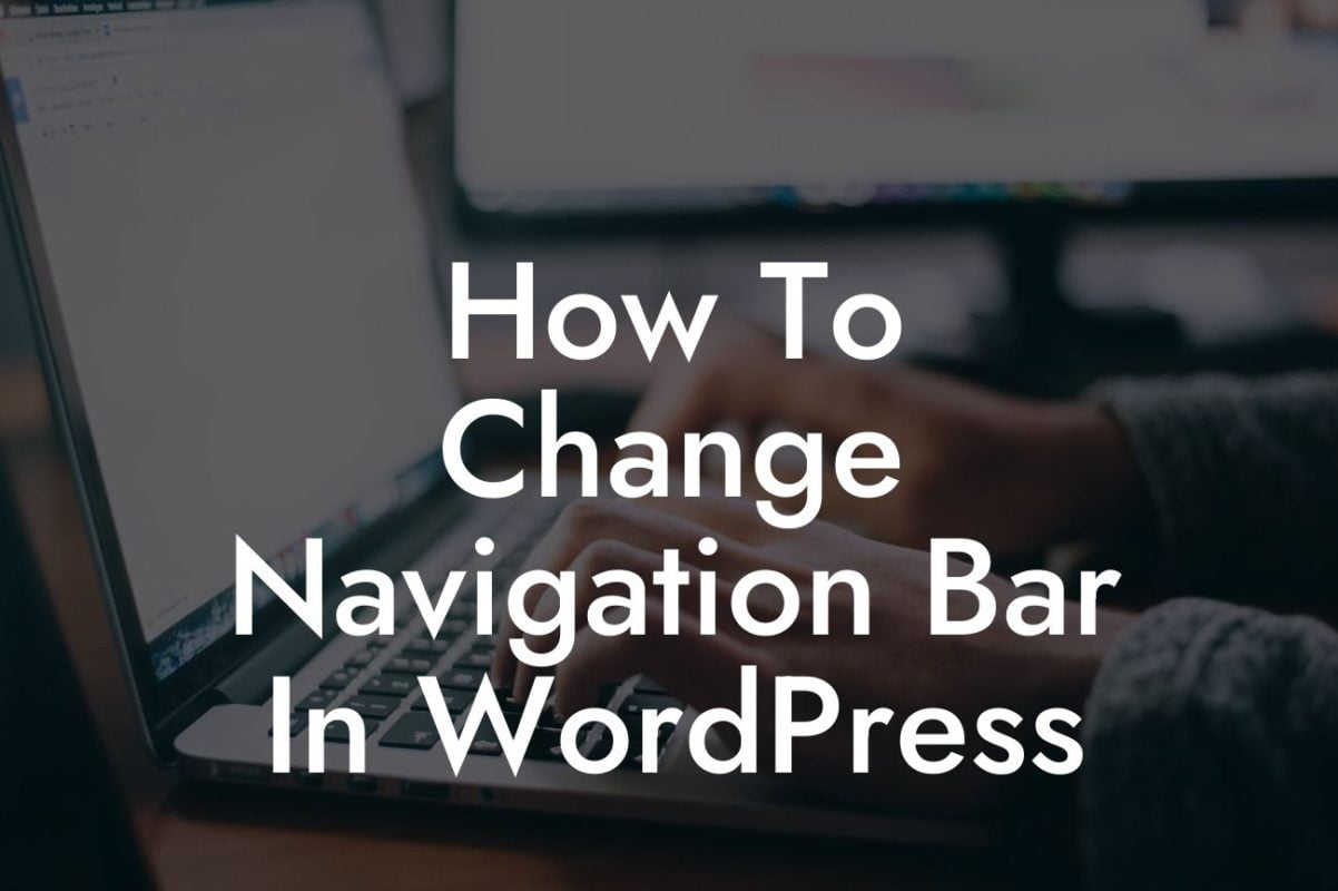 How To Change Navigation Bar In WordPress