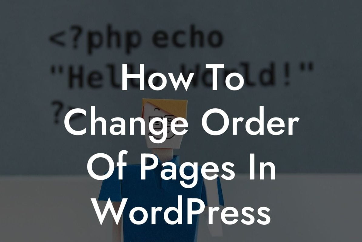 How To Change Order Of Pages In WordPress