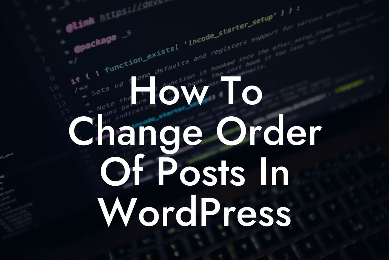 How To Change Order Of Posts In WordPress