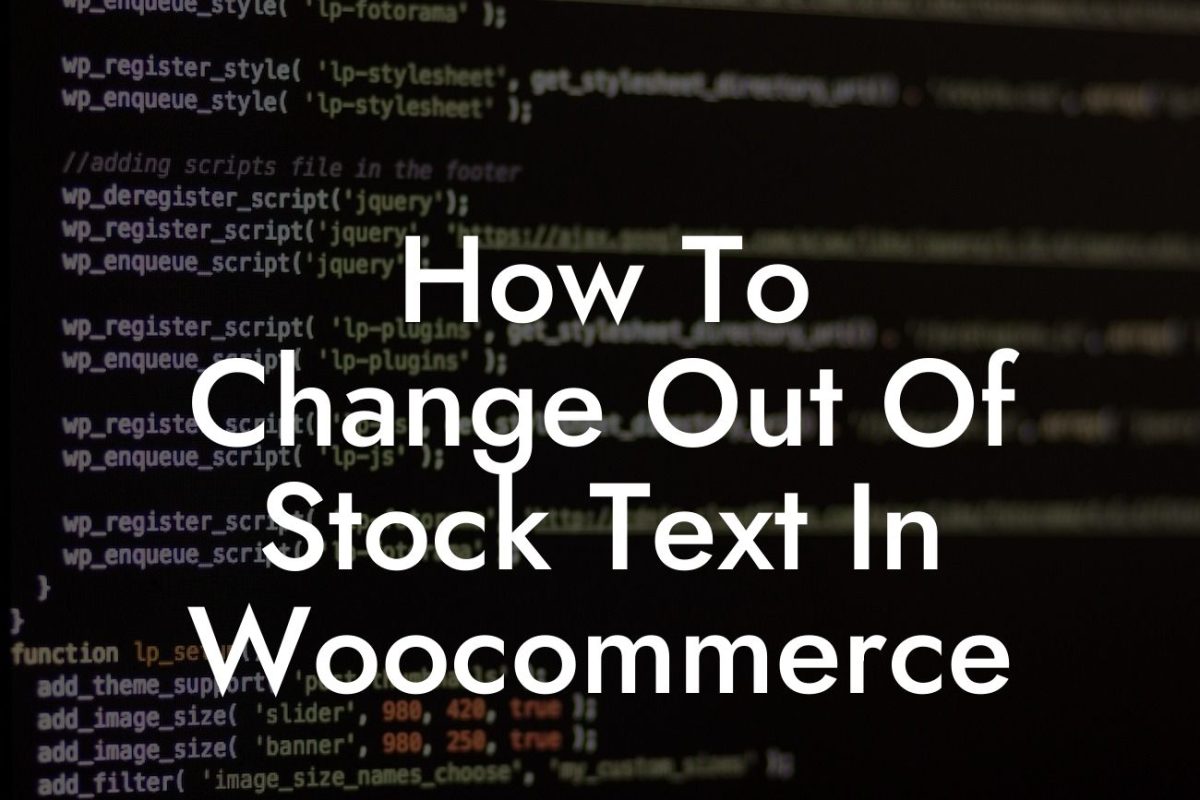 How To Change Out Of Stock Text In Woocommerce