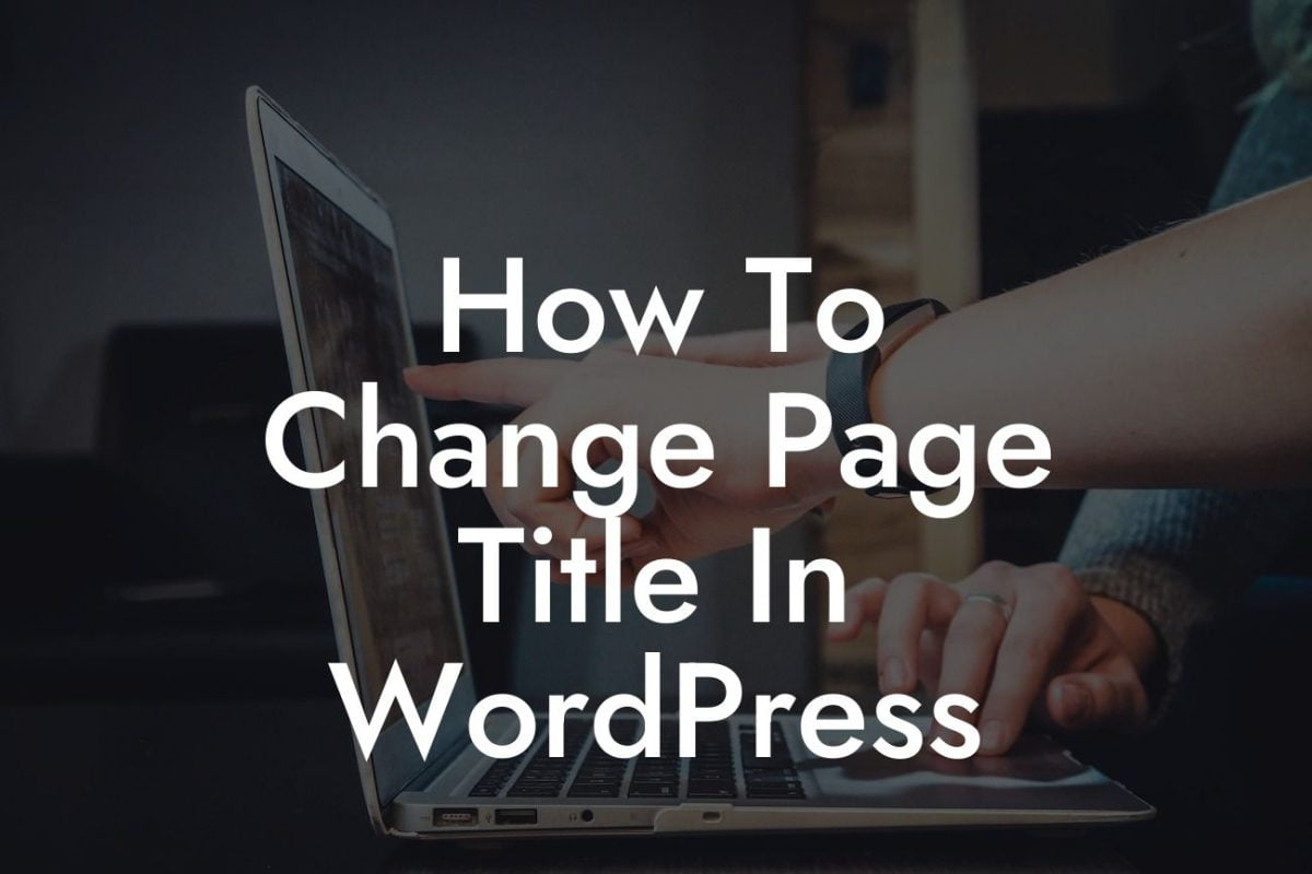 How To Change Page Title In WordPress