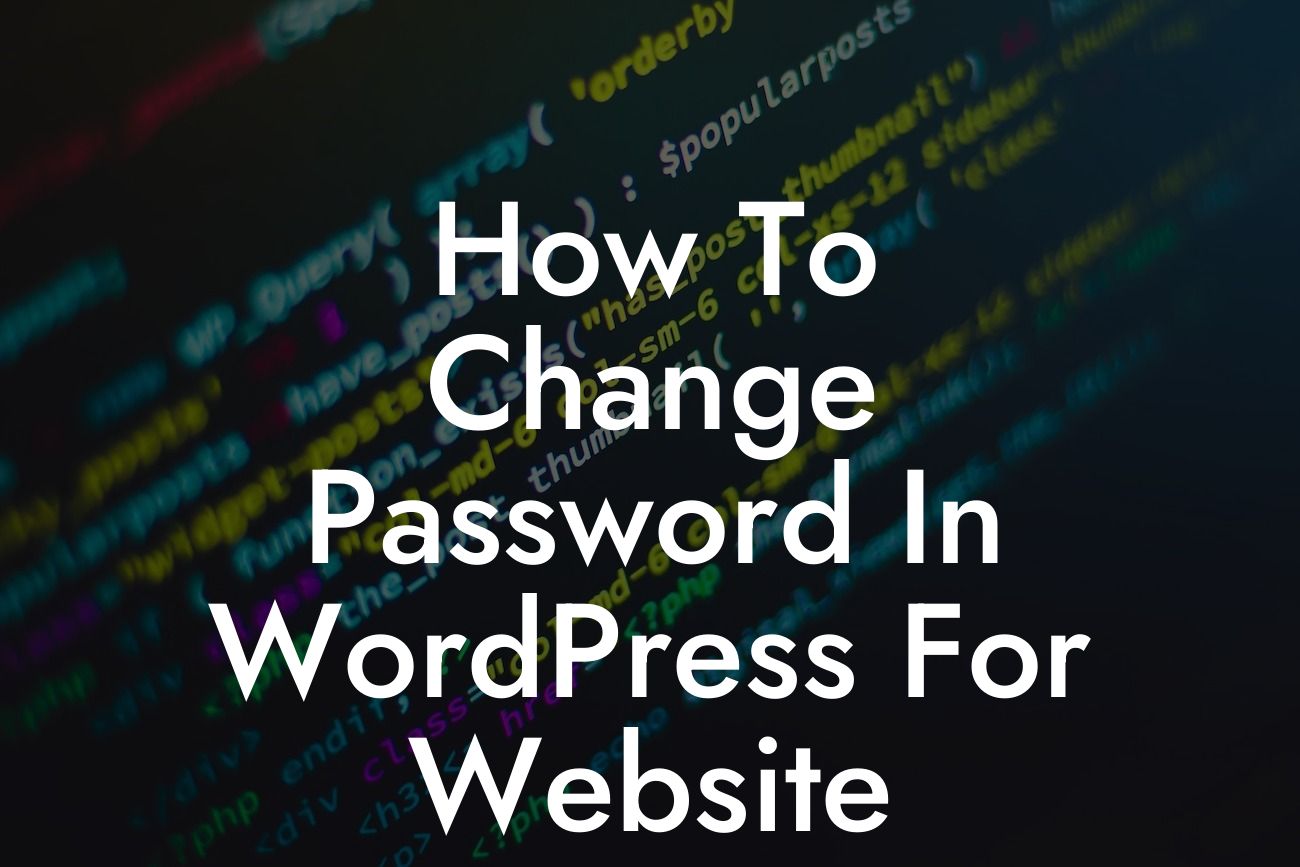 How To Change Password In WordPress For Website