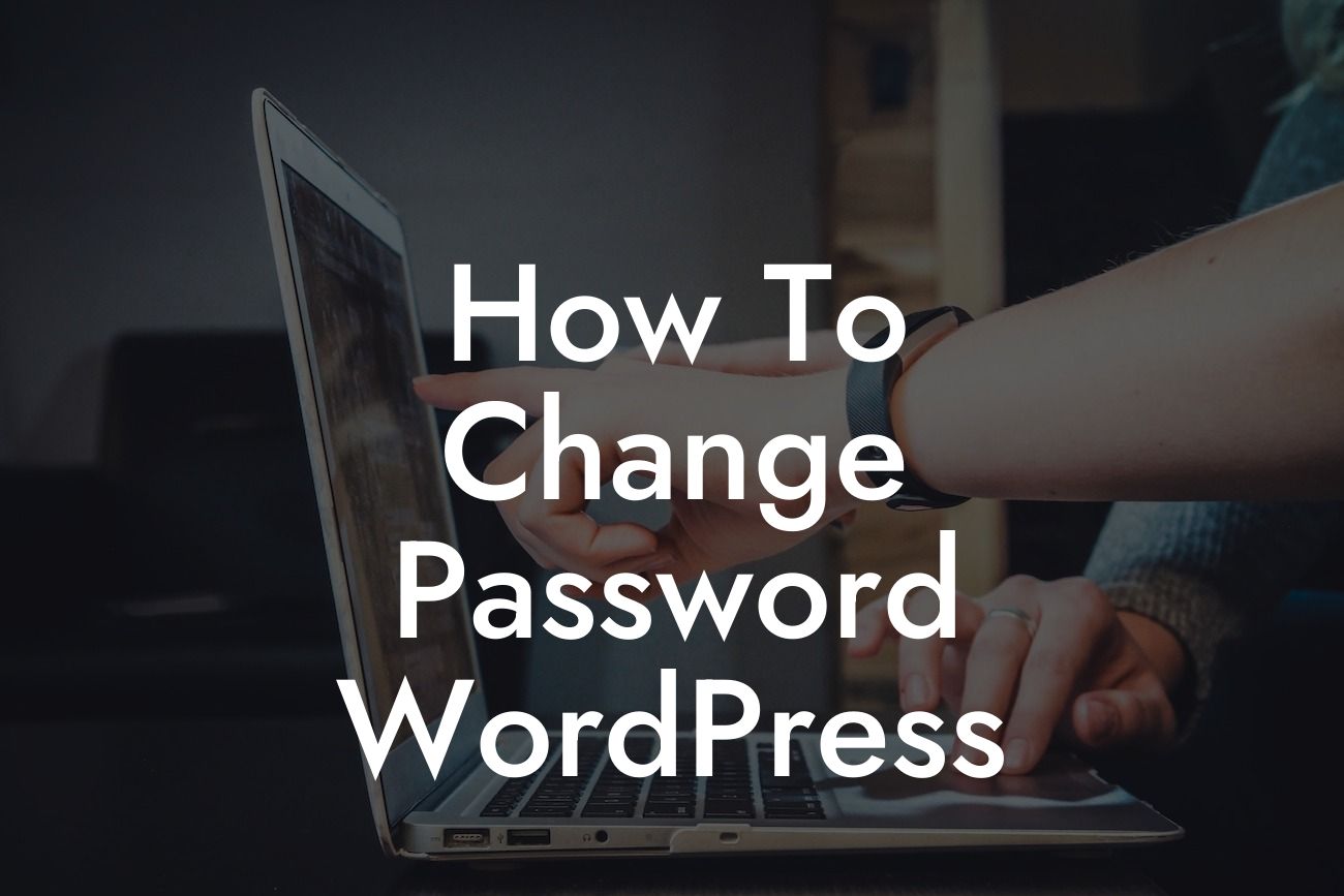 How To Change Password WordPress