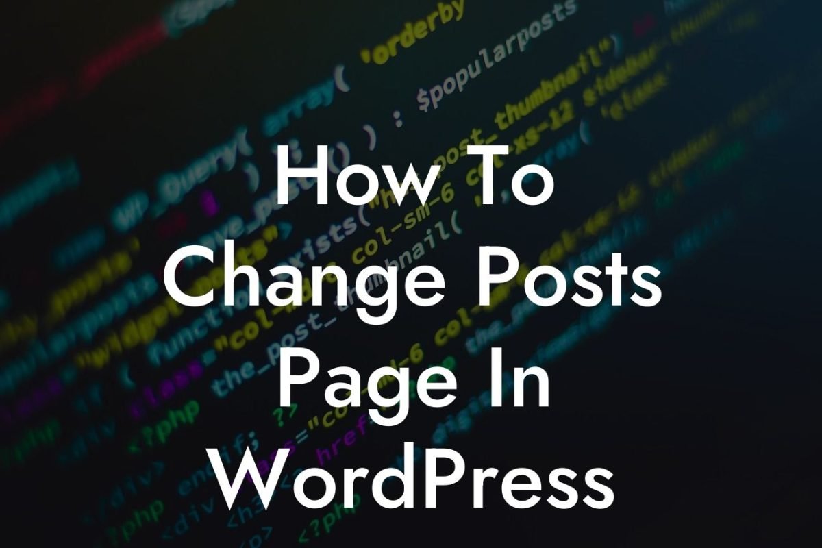 How To Change Posts Page In WordPress