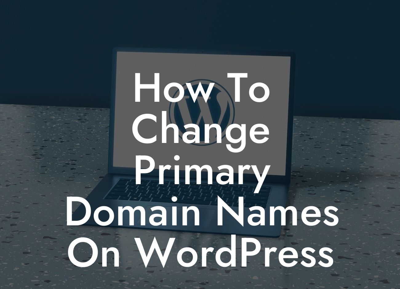 How To Change Primary Domain Names On WordPress