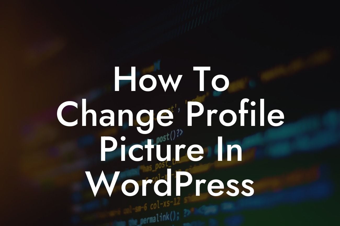 How To Change Profile Picture In WordPress