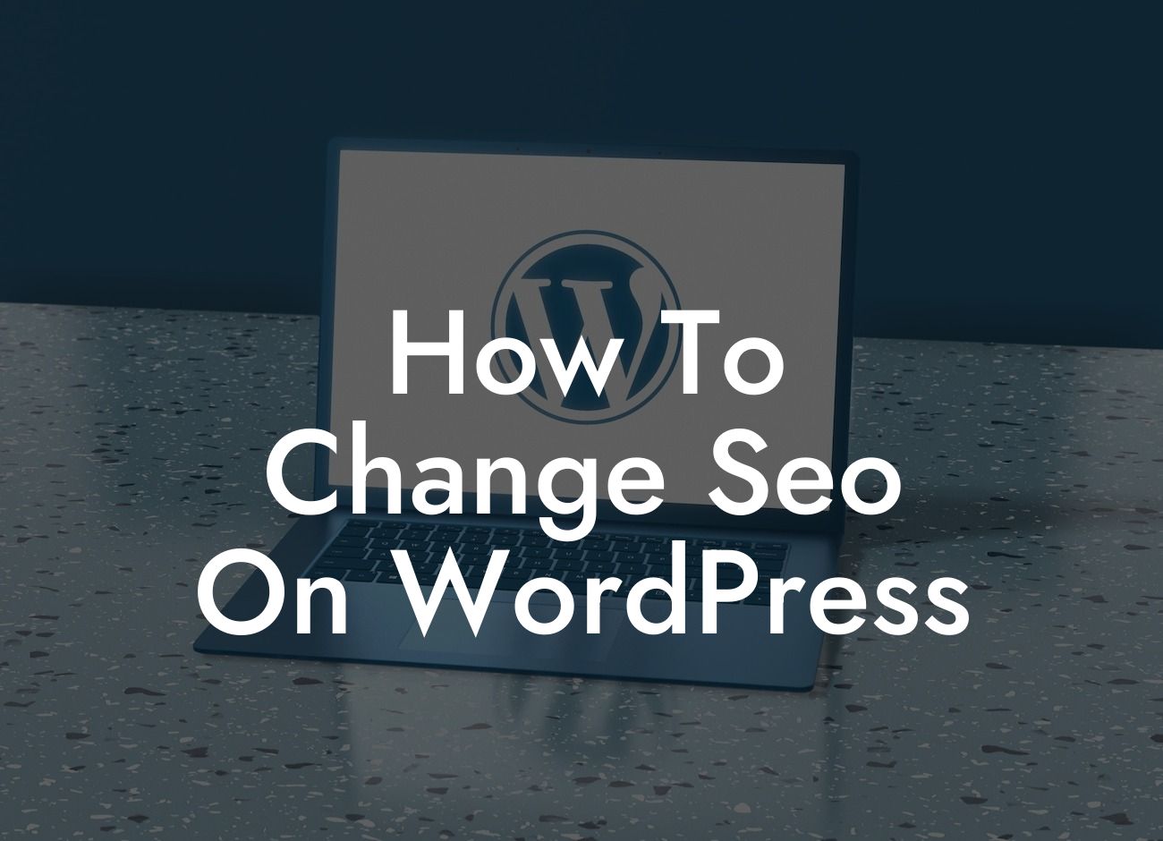 How To Change Seo On WordPress