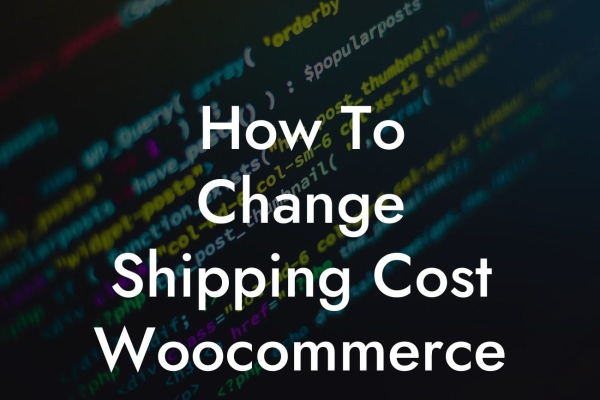 How To Change Shipping Cost Woocommerce