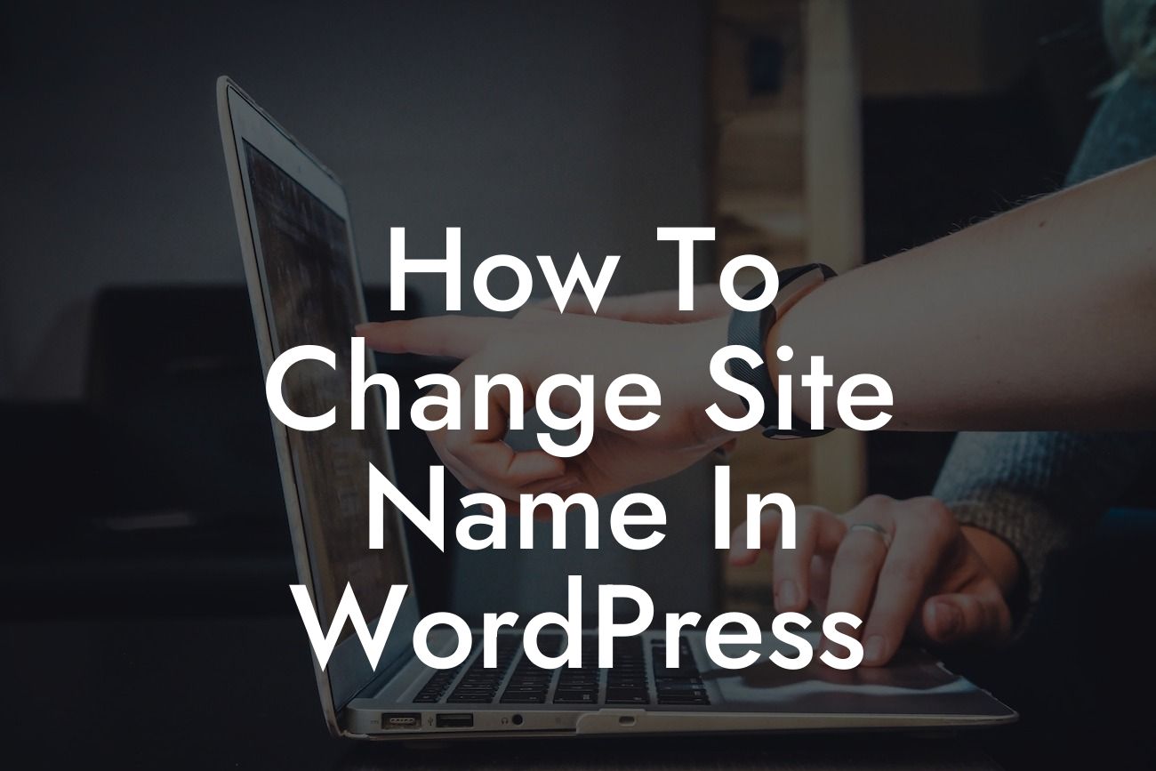 How To Change Site Name In WordPress