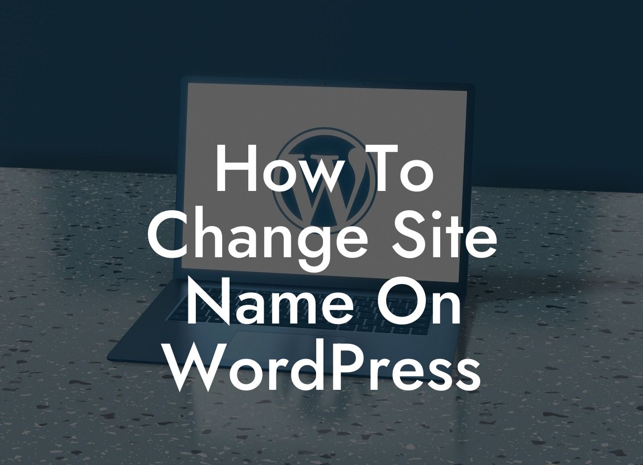 How To Change Site Name On WordPress