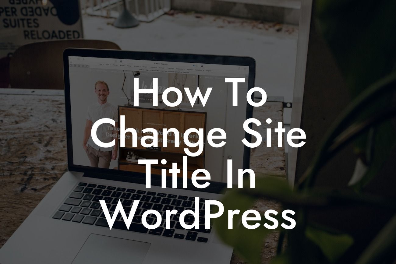 How To Change Site Title In WordPress