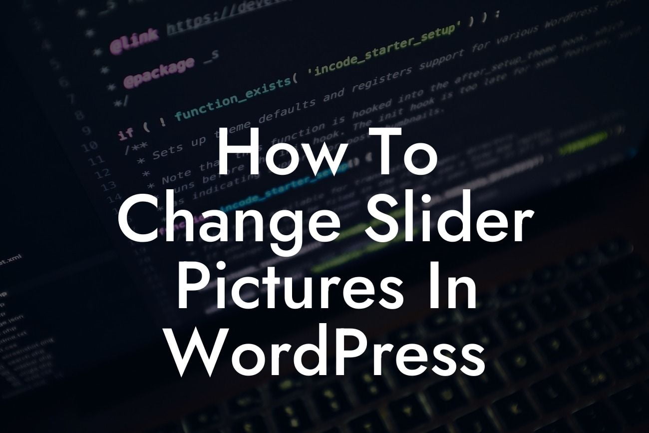 How To Change Slider Pictures In WordPress